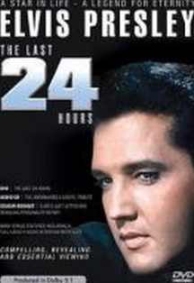 Elvis Presley – Zadnjih 24 ur